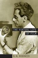 The Virtual Life of Film di D. N. Rodowick edito da Harvard University Press