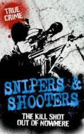 Snipers And Shooters di Bill Wallace edito da Little, Brown Book Group