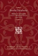 Insular Christianity: Alternative Models of the Church in Britain and Ireland, C.1570-C.1700 edito da MANCHESTER UNIV PR