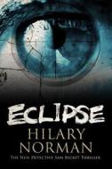 Eclipse di Hilary Norman edito da Severn House Large Print