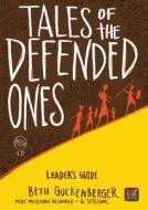 Tales of the Defended Ones Leader's Guide CD-ROM di Beth Guckenberger edito da Standard Publishing Company