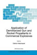 Application of Demilitarized Gun and Rocket Propellants in Commercial Explosives di Oldrich Machacek edito da Springer Netherlands