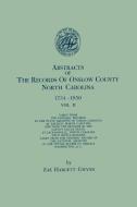 Abstracts of the Records of Onslow County, North Carolina, 1734-1850. in Two Volumes. Volume II di Zae Hargett Gwynn edito da Clearfield