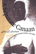 Separate Canaan di Jon F. Sensbach edito da University of N. Carolina Press