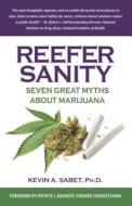 Reefer Sanity di Kevin Sabet edito da Beaufort Books
