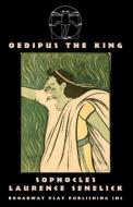 Oedipus The King di Sophocles edito da Broadway Play Publishing Inc