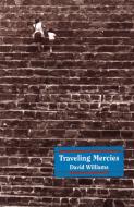 Traveling Mercies di David Williams edito da ALICE JAMES BOOKS