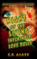 Night of the Living Inflatable Love Dolls di J. H. Glaze edito da Mostcool Media, Incorporated