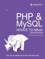 PHP & MySQL: Novice to Ninja di Tom Butler, Kevin Yank edito da O'Reilly UK Ltd.