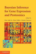 Bayesian Inference for Gene Expression and Proteomics di Kim-Anh Do edito da Cambridge University Press