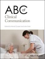 ABC of Clinical Communication di Cooper edito da John Wiley and Sons Ltd