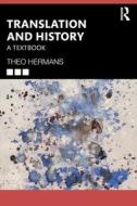Translation And History di Theo Hermans edito da Taylor & Francis Ltd