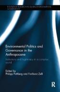 Environmental Politics and Governance in the Anthropocene edito da Taylor & Francis Ltd