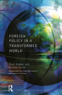 Foreign Policy in a Transformed World di Mark Webber, Michael Smith edito da ROUTLEDGE