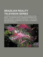 Brazilian Reality Television Series: Dan di Books Llc edito da Books LLC, Wiki Series