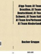 A1 Team Brasilien, A1 Team Deutschland, A1 Team Schweiz, A1 Team Italien, A1 Team Grobritannien, A1 Team Niederlande di Quelle Wikipedia edito da General Books Llc