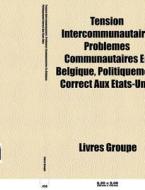 Tension Intercommunautaire: Probl Mes Co di Livres Groupe edito da Books LLC, Wiki Series