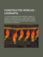 Constructed Worlds - Leubantia: .le, Alp di Source Wikia edito da Books LLC, Wiki Series