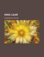 King Lear di William Shakespeare edito da Rarebooksclub.com