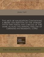 The As Also The Making And Vse Of Certaine Instruments. (1596) di John Tapp edito da Eebo Editions, Proquest