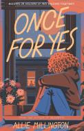 Once for Yes di Allie Millington edito da Feiwel & Friends