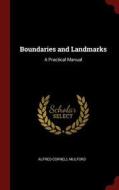Boundaries and Landmarks: A Practical Manual di Alfred Cornell Mulford edito da CHIZINE PUBN