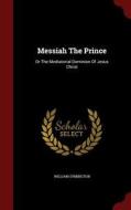 Messiah The Prince di William Symington edito da Andesite Press