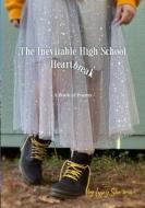 The Inevitable Highschool Heartbreak di Issey Sherman edito da Lulu.com