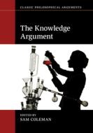 The Knowledge Argument edito da Cambridge University Press