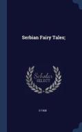 Serbian Fairy Tales; di D. edito da CHIZINE PUBN