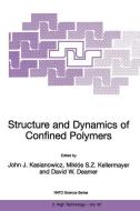 Structure and Dynamics of Confined Polymers di John J. Kasianowicz edito da Springer Netherlands