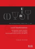 Lucid Transformations di Tamar Winter edito da British Archaeological Reports Oxford Ltd