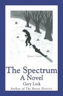 The Spectrum, A Novel di Gary Link edito da Publishamerica
