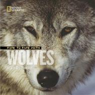 Face to Face with Wolves di Jim Brandenburg edito da National Geographic Kids