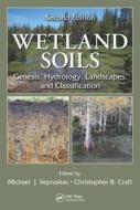 Wetland Soils di Michael J. Vepraskas edito da CRC Press