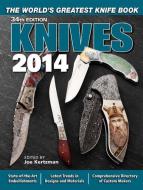 Knives 2014: The World's Greatest Knife Book di Joe Kertzman edito da KRAUSE PUBN INC