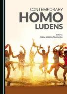 Contemporary Homo Ludens edito da Cambridge Scholars Publishing