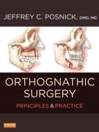 Orthognathic Surgery - 2 Volume Set: Principles and Practice di Jeffrey C. Posnick edito da PAPERBACKSHOP UK IMPORT