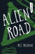 Alien Road di M. J. McIsaac edito da ORCA BOOK PUBL