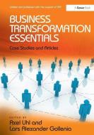 Business Transformation Essentials di Axel Uhl, Lars Alexander Gollenia edito da Taylor & Francis Ltd