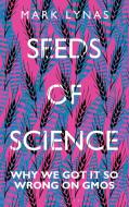 Seeds of Science di Mark Lynas edito da Bloomsbury UK