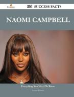 Naomi Campbell 194 Success Facts - Everything You Need to Know about Naomi Campbell di Crystal Harrison edito da Emereo Publishing