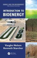 Introduction to Bioenergy di Vaughn C. (West Texas A&M University Nelson, Kenneth L. (West Texas A&M University Starcher edito da Taylor & Francis Inc