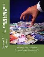 Revenue and Contract Obligations (IAS & Ifrs) Professional Exams di Ibrahim Amoo Ganiyu edito da Createspace