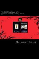 The Fifa World Cup & NFL (American Football) Christmas Bundle: Two Fascinating Books Combined Together Containing Facts, Trivia, Images & Memory Recal di Matthew Harper edito da Createspace