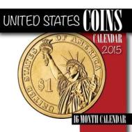United States Coins Calendar 2015: 16 Month Calendar di Jacob Gleam edito da Createspace