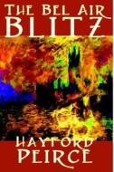 The Bel Air Blitz di Hayford Peirce edito da Wildside Press