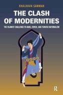 Clash of Modernities di Khaldoun Samman edito da Taylor & Francis Ltd