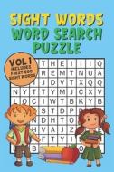 SIGHT WORDS WORD SEARCH PUZZLE VOL 1 : W di FUN KIDS WORD SEARCH edito da LIGHTNING SOURCE UK LTD