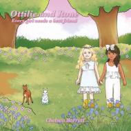 Ottilie and Roue di Chelsea Barrett edito da Xlibris UK
